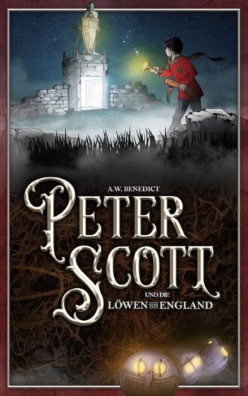A.W. Benedict - Peter Scott und die Löwen von England Taschenbuch