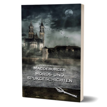 Magdeburger Mords und Spukgeschichten